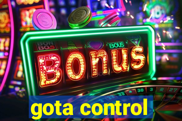 gota control